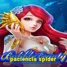 paciencia spider